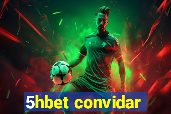 5hbet convidar